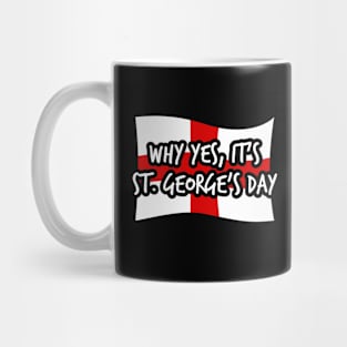 Why Yes, It's St. George's Day England Flag Mug